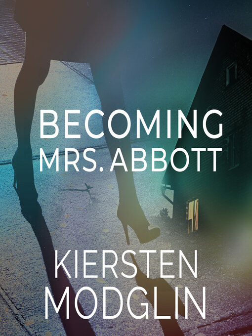 Title details for Becoming Mrs. Abbott by Kiersten Modglin - Wait list